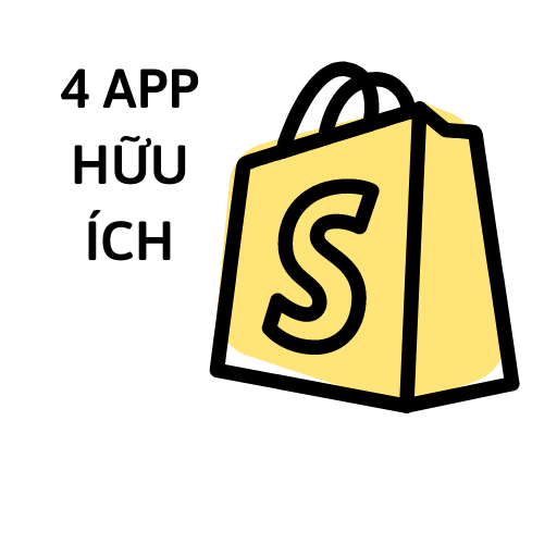 Danh Sách 4 App Shopify Cực Kỳ Hữu Ích Năm 2021