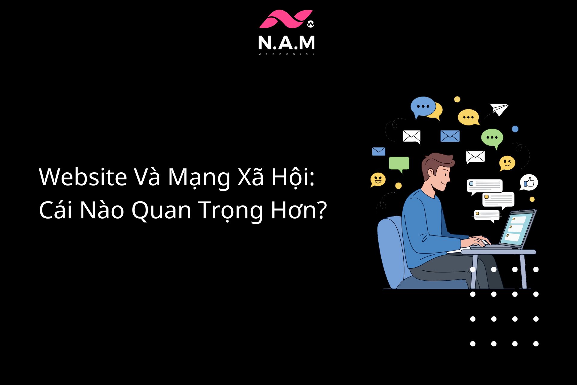 Website Và Mạng Xã Hội Cái Nào Quan Trọng Hơn